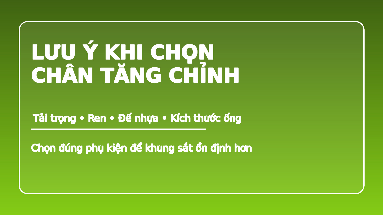 lưu ý khi chọn chân tăng chỉnh cho bàn ghế