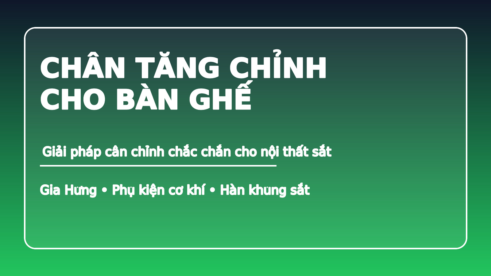 chân tăng chỉnh cho bàn ghế